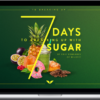 Eric Edmeades – 7 Days To Breaking Up With Sugar