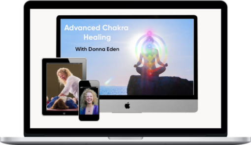 Donna Eden – Advanced Chakra Work