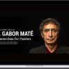 Dr. Gabor Maté – A Masterclass Training For Healers