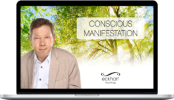 Eckhart Tolle & Kim Eng – Conscious Manifestation