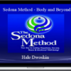 Hale Dwoskin – Sedona Method – Body and Beyond