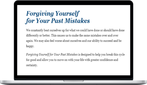 Hale Dwoskin – The Sedona Method – Forgiving Yourself for Your Past Mistakes