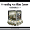 Elliott Hulse – Grounding Man Video Course