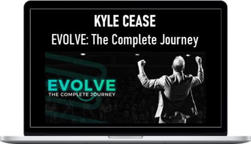 Kyle Cease – EVOLVE: The Complete Journey