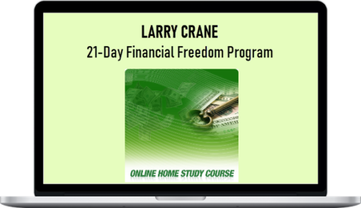 Larry Crane – 21-Day Financial Freedom Program