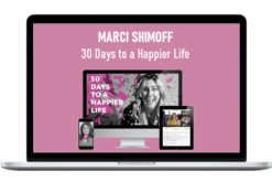 Marci Shimoff – 30 Days to a Happier Life