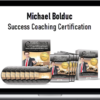 Michael Bolduc – Success Coaching Certification