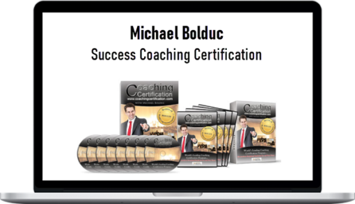 Michael Bolduc – Success Coaching Certification