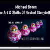 Michael Breen – The Art & Skills Of Nested Storytelling