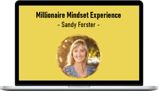 Sandy Forster – Millionaire Mindset Experience