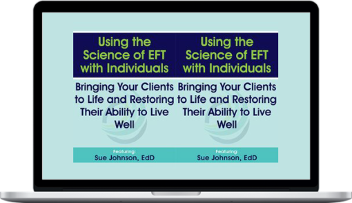 Susan Johnson – Using the Science of EFT with Individuals