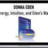 DONNA EDEN Energy, Intuition, and Eden’s Way