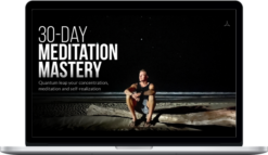 Bentinho Massaro – 30-Day Meditation Mastery Online Retreat