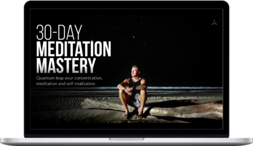 Bentinho Massaro – 30-Day Meditation Mastery Online Retreat