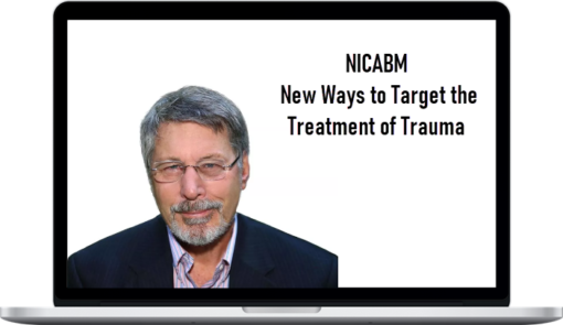 NICABM – New Ways to Target the Treatment of Trauma