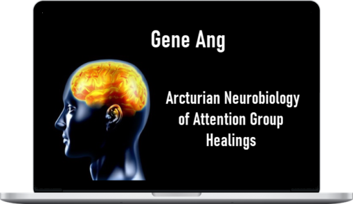 Gene Ang - Arcturian Neurobiology of Attention Group Healings