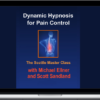 Michael Ellner & Scott Sandland – Dynamic Hypnosis for Pain Control