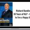 Richard Bandler – 30 Years of NLP – How to live a Happy life