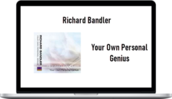 Richard Bandler – Your Own Personal Genius