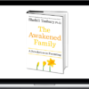 Shefali Tsabary – 8 Weeks To An Awakened Family (Level 1 & 2)