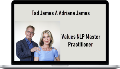 Tad James A Adriana James – Values NLP Master Practitioner