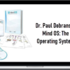 Dr. Paul Dobransky – Mind OS: The Operating System