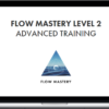 Flow Consciousness Institute – Flow Mastery Level 2 Advanced Training