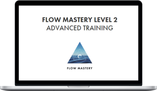 Flow Consciousness Institute – Flow Mastery Level 2 Advanced Training