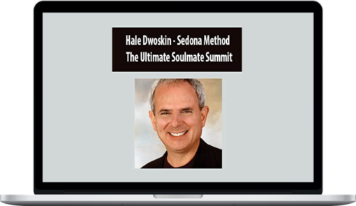 Hale Dwoskin - Sedona Method - The Ultimate Soulmate Summit