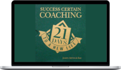 James Arthur Ray – Success Certain Coaching