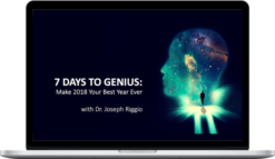 Joseph Riggio – 7 Days to Genius – Make 2018 Your Best Year Ever