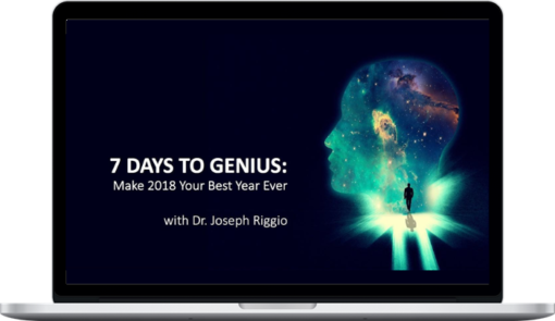 Joseph Riggio – 7 Days to Genius – Make 2018 Your Best Year Ever