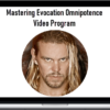 Mastering Evocation Omnipotence Video Program