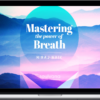 Niraj Naik - Mastering The Power Of Breath