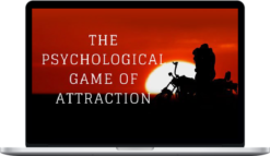 The Mindful Attraction Academy – The Psychological Game of Attraction