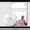 Tom Myers – Understanding Feet and Legs