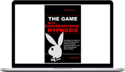 Antonio Garcia – The Game With Conversational Hypnosis