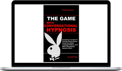 Antonio Garcia – The Game With Conversational Hypnosis