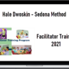 Hale Dwoskin – Sedona Method – Facilitator Training 2021