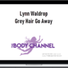 Lynn Waldrop – Grey Hair Go Away