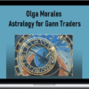 Olga Morales – Astrology for Gann Traders