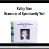 Ruthy Alon – Grammar of Spontaneity Vol I