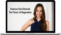 Vanessa Van Edwards – The Power of Negonation