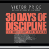 Victor Pride – 30 Days of Discipline