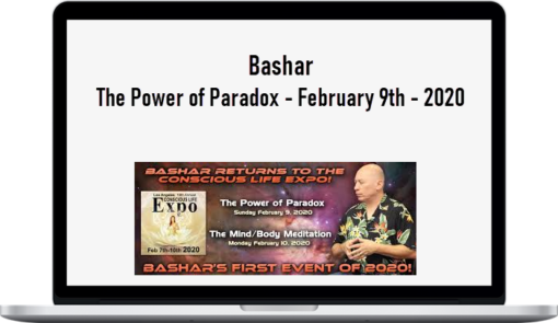 Bashar - The Power of Paradox - February 9th - 2020