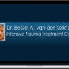 Bessel van der Kolk – Intensive Trauma Treatment