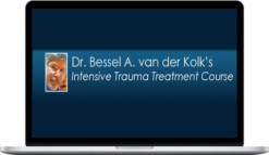 Bessel van der Kolk – Intensive Trauma Treatment