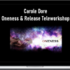 Carole Dore – Oneness & Release Teleworkshop