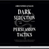 Christopher Kingler – Dark Seduction and Persuasion Tactics