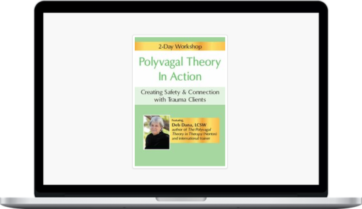 Deborah Dana – 2-Day Workshop: Polyvagal Theory Informed